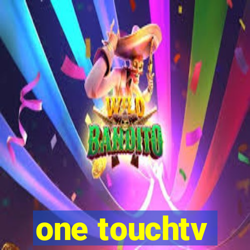 one touchtv